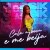 Jessik - Cala Boca e Me Beija - Single